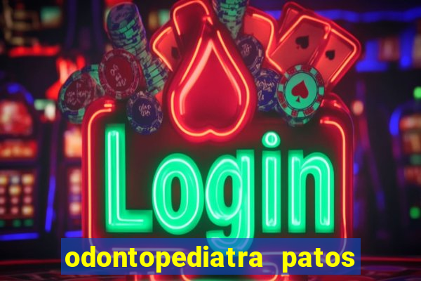 odontopediatra patos de minas